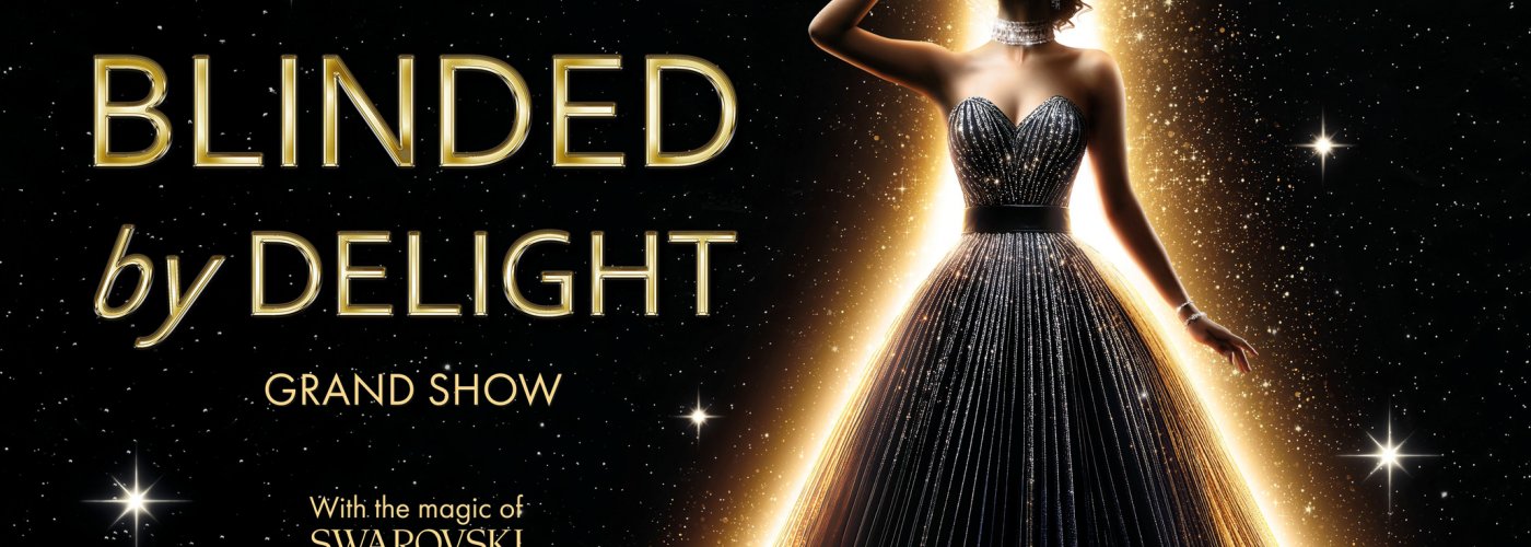 BLINDED by DELIGHT - Friedrichstadt-Palast Berlin