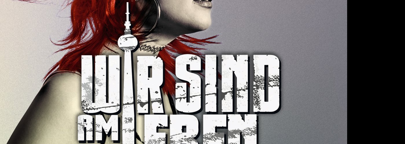 WIR SIND AM LEBEN - Das Berlin Musical